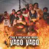 Zau - Vago Vago (feat. Delacasa Music) - Single